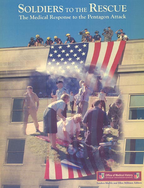 Soldiers to the Rescue - The Medical Response to the Pentagon Attack